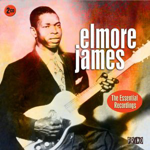 ELMORE JAMES - The Essential Recordings cover 