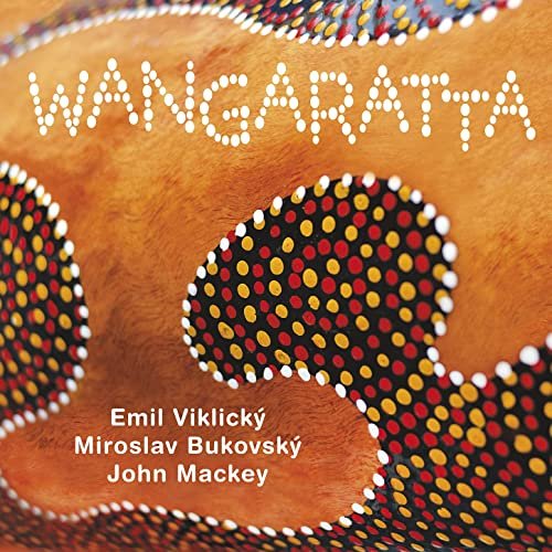 EMIL VIKLICKÝ - Emil Viklicky, Miroslav Bukovsky & John Russell Mackey : Wangaratta cover 