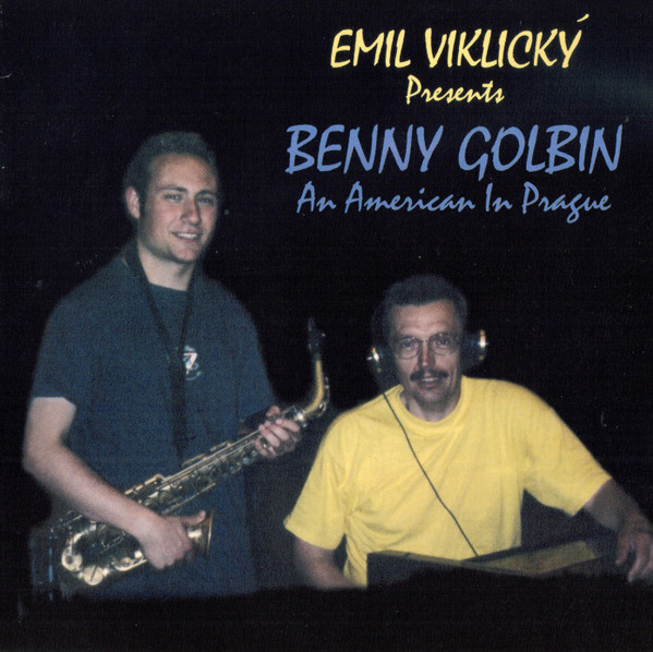 EMIL VIKLICKÝ - Emil Viklický Presents Benny Golbin : An American In Prague cover 