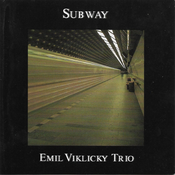 EMIL VIKLICKÝ - Emil Viklický Trio : Subway cover 