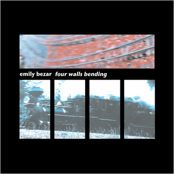 EMILY BEZAR - Four Walls Bending cover 