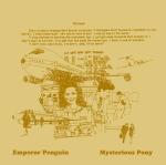 EMPEROR PENGUIN - Mysterious Pony cover 