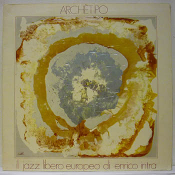 ENRICO INTRA - Archetipo - Il Jazz Libero Europeo Di Enrico Intra cover 