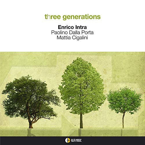 ENRICO INTRA - Enrico Intra, Paolino Dalla Porta, Mattia Cigalini : Three Generations cover 