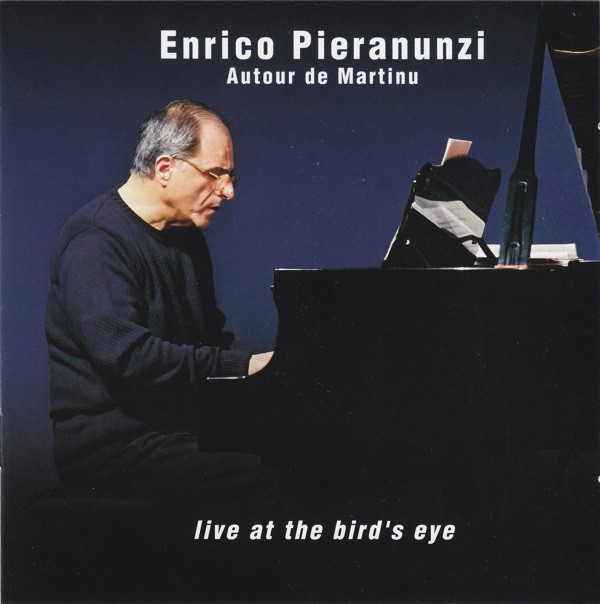 ENRICO PIERANUNZI - Autour De Martinu : Live At The Bird's Eye cover 