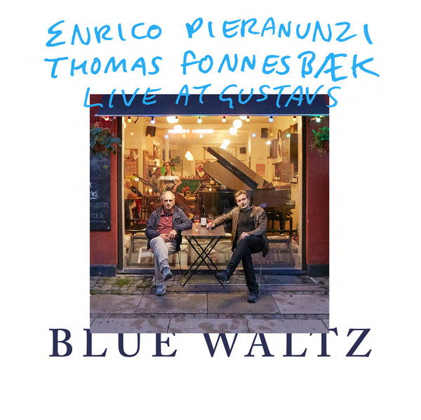 ENRICO PIERANUNZI - Enrico Pieranunzi, Thomas Fonnesbæk ‎: Blue Waltz - Live At Gustav's cover 