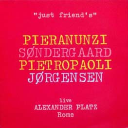 ENRICO PIERANUNZI - Pieranunzi, Søndergaard, Pietropaoli, Jørgensen : Just Friends cover 