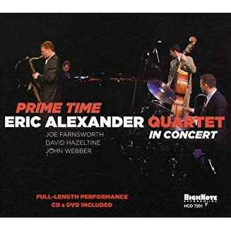 ERIC ALEXANDER - Eric Alexander Quartet : Prime Time - In Concert cover 