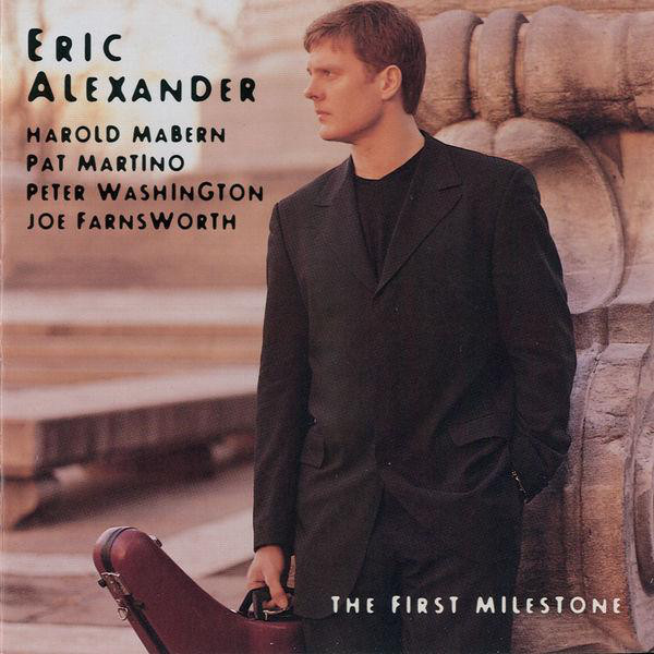 ERIC ALEXANDER - The First Milestone cover 