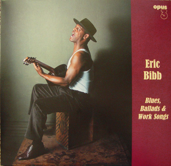 ERIC BIBB - Blues, Ballads & Work Songs cover 