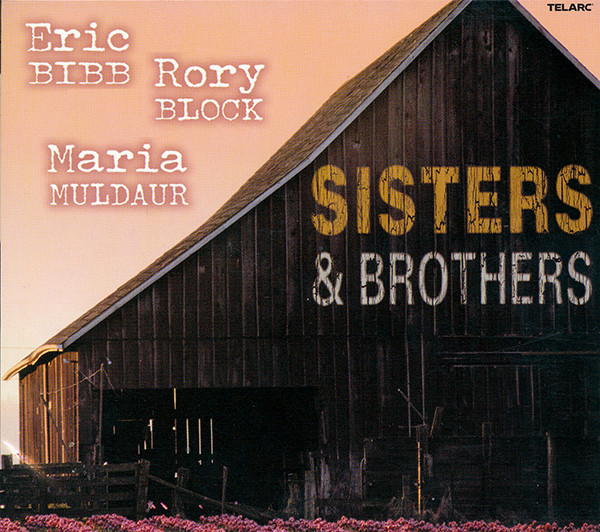 ERIC BIBB - Eric Bibb, Rory Block, Maria Muldaur : Sisters & Brothers cover 