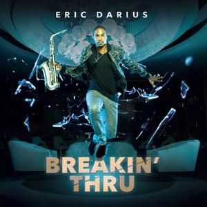 ERIC DARIUS - Breakin' Thru cover 