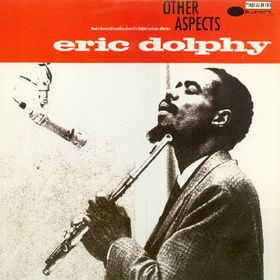 ERIC DOLPHY - Other Aspects cover 