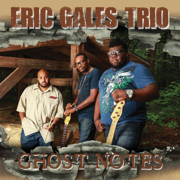 ERIC GALES - Eric Gales Trio : Ghost Notes cover 