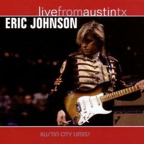 ERIC JOHNSON - Live From Austin, TX cover 