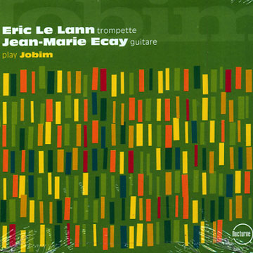 ÉRIC LE LANN - Eric Le Lann, Jean-Marie Ecay ‎: Play Jobim cover 