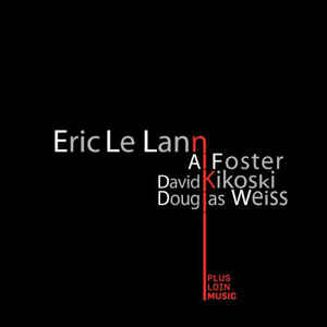 ÉRIC LE LANN - Le Lann, Kikosky, Foster, Weiss cover 