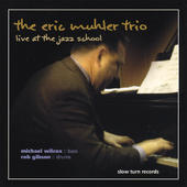 ERIC MUHLER - Live At the Jazz School cover 