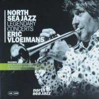 ERIC VLOEIMANS - North Sea Jazz Legendary Concerts cover 