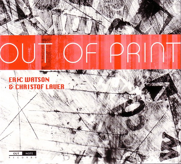 ERIC WATSON - Out Of Print (with Christof Lauer) cover 