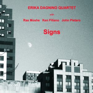 ERIKA DAGNINO - Erika Dagnino Quartet  with Ras Moshe/Ken Filiano/John  Pietaro : Signs cover 