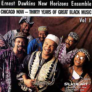 ERNEST DAWKINS - Chicago Now - Thirty Years Of Great Black Music Vol.1 cover 