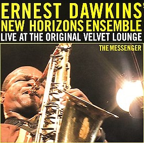 ERNEST DAWKINS - The Messenger: Live At The Original Velvet Lounge cover 