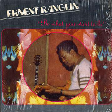 ERNEST RANGLIN - Be What You Want To Be (aka From Kingston JA To Miami USA) cover 