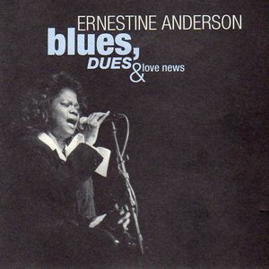 ERNESTINE ANDERSON - Blues, Dues & Love News cover 