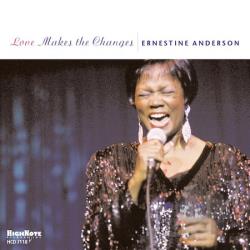 ERNESTINE ANDERSON - Love Makes the Changes cover 