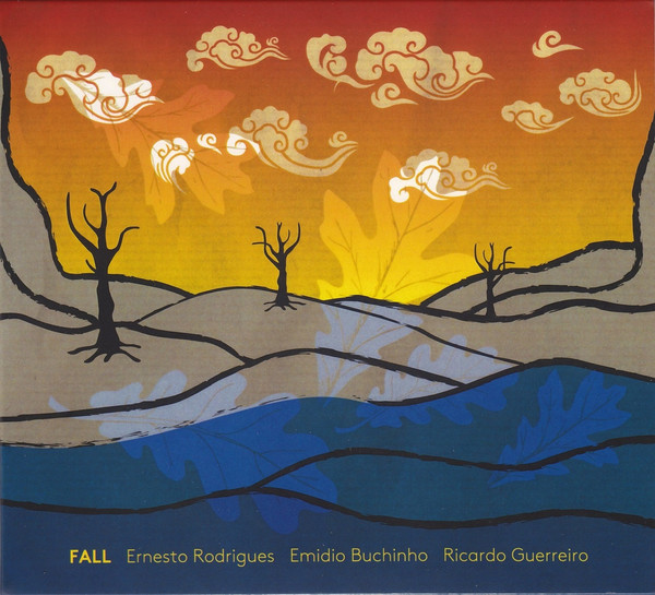ERNESTO RODRIGUES - Ernesto Rodrigues, Emidio Buchinho, Ricardo Guerreiro : Fall cover 