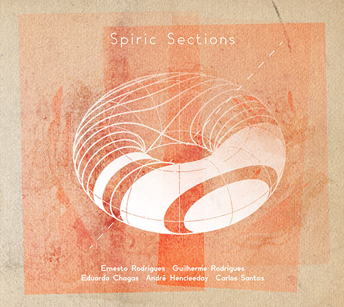 ERNESTO RODRIGUES - Spiric Sections cover 