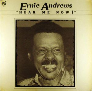 ERNIE ANDREWS - Hear Me Now! cover 