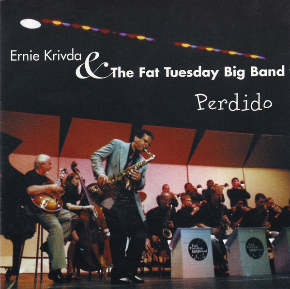 ERNIE KRIVDA - Ernie Krivda & The Fat Tuesday Big Band ‎: Perdido cover 