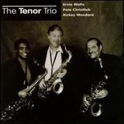 ERNIE WATTS - Ernie Watts / Pete Christlieb / Rickey Woodard ‎: The Tenor Trio cover 