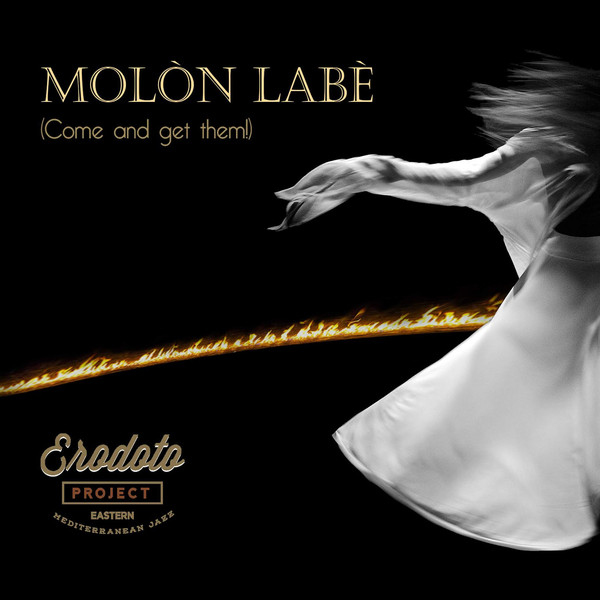 ERODOTO PROJECT - Molòn Labè ( Come And Get Them!) cover 