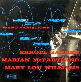 ERROLL GARNER - Erroll Garner / Marian McPartland / Mary Lou Williams ‎: Piano Variations cover 