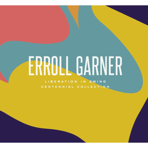 ERROLL GARNER - Liberation In Swing : Centennial Collection cover 