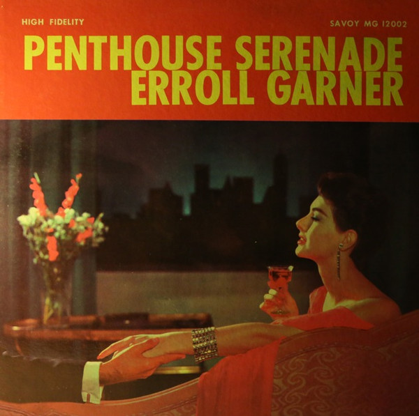 ERROLL GARNER - Penthouse Serenade (aka Plays - Vol. 1) cover 