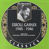 ERROLL GARNER - The Chronological Classics: Erroll Garner 1945-1946 cover 