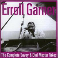 ERROLL GARNER - The Complete Savoy & Dial Master Takes, Volume 1 cover 