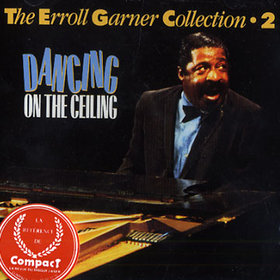 ERROLL GARNER - The Errol Garner Collection - 2 - Dancing On The Ceiling cover 