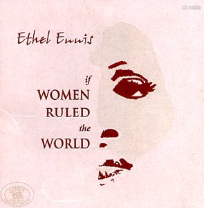 ETHEL ENNIS - If Women Ruled the World cover 