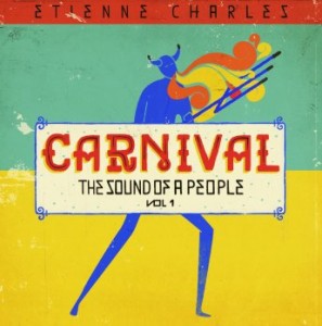 ETIENNE CHARLES - Carnival : The Sound of a People, Vol. 1 cover 
