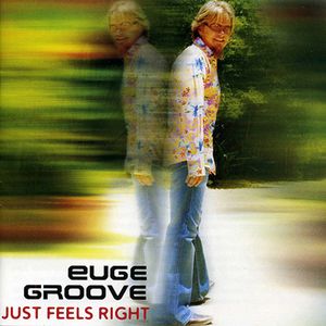 EUGE GROOVE - Just Feels Right cover 