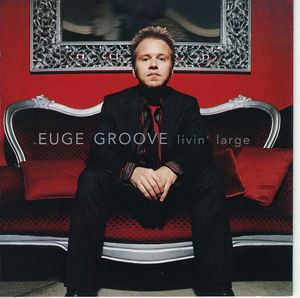 EUGE GROOVE - Livin' Large cover 