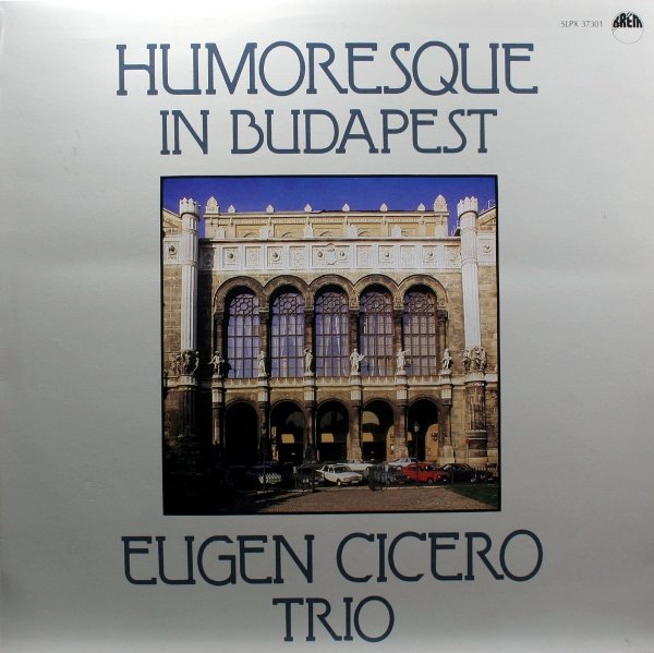 EUGEN CICERO - Humoresque In Budapest cover 