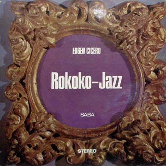 EUGEN CICERO - Rokoko-Jazz cover 