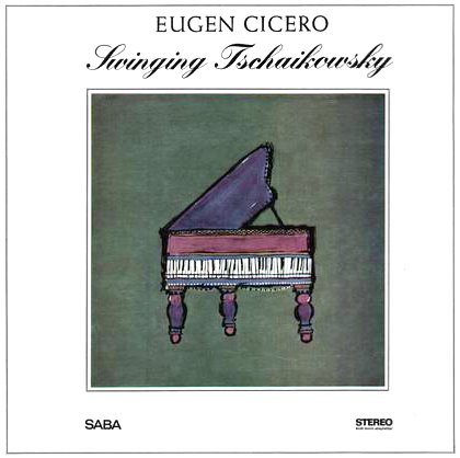 EUGEN CICERO - Swinging Tschaikowsky cover 