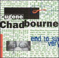 EUGENE CHADBOURNE - End To Slavery cover 